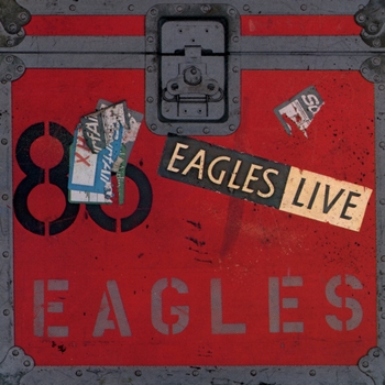 Eagles – The Long Run (Live; 1999 Remaster)