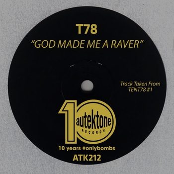 T78 – God Made Me A Raver