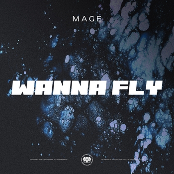 Mage – Wanna Fly