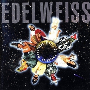 Edelweiss – Bring Me Edelweiss (Single Version) (Edelweiss 1988)