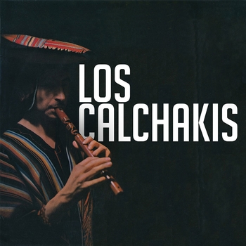 Los Calchakis – A los bosques