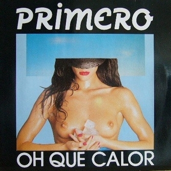 primero – Oh Que Calor (Edit Mix)