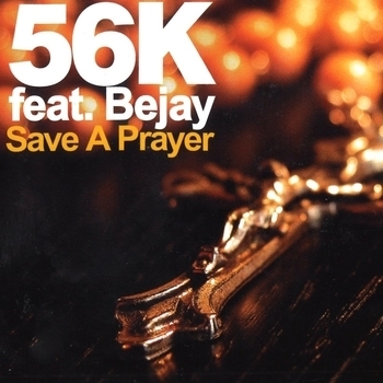 56k feat. Bejay – Save a prayer (Steve Murano RMX)