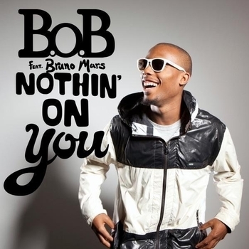 B.o.B – Nothin' on You (feat. Bruno Mars)