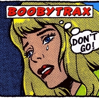 Boobytrax – Don't Go