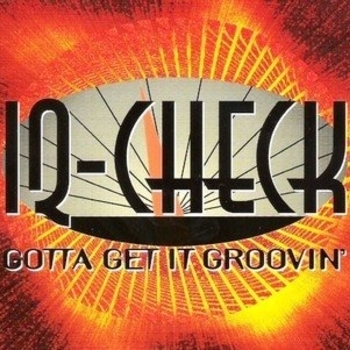 IQ-Check – Gotta Get It Groovin' (extended version)