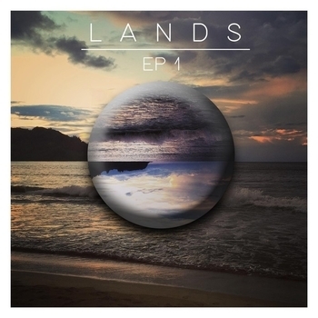 LANDS – Wasting All Your Time (EP 1. 2016)