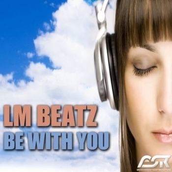 LM Beatz – Be With You - DJ Roxx Remix
