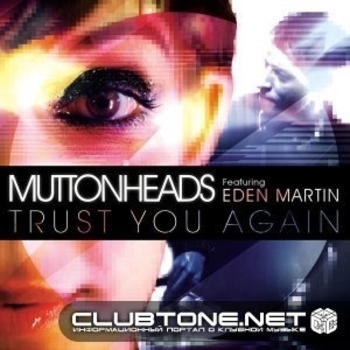 Muttonheads – Trust You Again