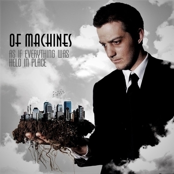 Of Machines – An Autobiography (As If Everything Was Held In Place 2009)