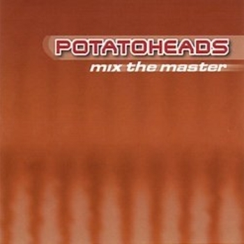Potatoheads – I Wanna Rock (This Place)  (Club mix]