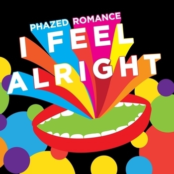 Phazed Romance – I Feel Alright (Robert Nimmo Mix)