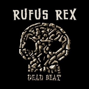 RUFUS REX – Rise Lazarus Rise