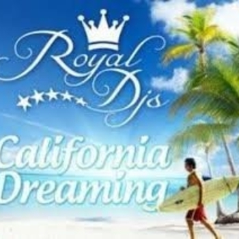 Royal DJs – Royal Djs - California Dreaming