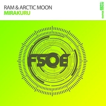 RAM & Arctic Moon – Mirakuru (Original Mix).