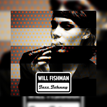 Will Fishman – That's Why
