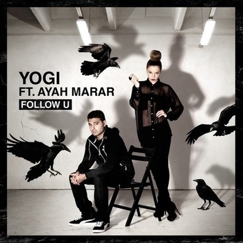 Ayah Marar – Follow you (Yogi remix)