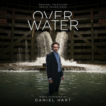 Daniel Hart – Low Tide For Arno (ОСТ из "Over Water")