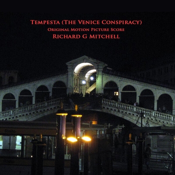 Richard G. Mitchell – Arriving In Venice (Музыка из фильма "Темпеста: Порочная страсть / Tempesta")