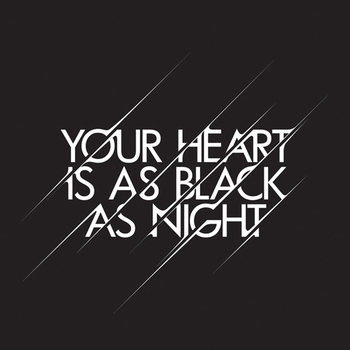 Lady Blue – Your Heart Is As Black As Night
