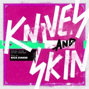 Nick Zinner – Mixtape (Музыка из фильма "Ножи и кожа / Knives and Skin")