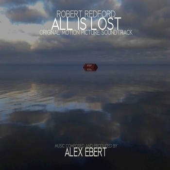 Alex Ebert – All Is Lost (Саундтрек из фильма "Не угаснет надежда / All Is Lost")