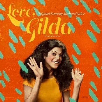 Miriam Cutler – Gilda Growing Ups and Downs (Саундтрек из фильма "С любовью, Гильда / Love, Gilda")