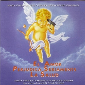 Bernardo Bonezzi – El Amor Perjudica (Музыка из фильма "Опасности любви / El Amor Perjudica Seriamente La Salud")