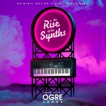 Ogre Sound – The Rise Of The Synths (Песня из фильма "Эпоха синтвейва / Начало синтвейва / The Rise of the Synths")