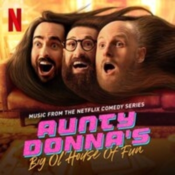 Aunty Donna – Relatable Rap (ОСТ из "Весёлый дом Тётушки Донны / Aunty Donna's Big Ol' House of Fun")