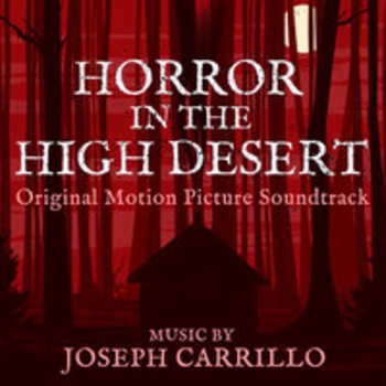 Joseph Carrillo – The Cabin (OST из "Ужас в Хай-Дезерт / Horror in the High Desert")