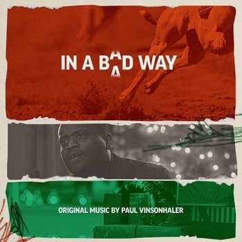 Paul Vinsonhaler – What Am I Looking At (Саундтрек из фильма "In A Bad Way")