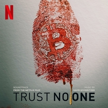 David Schweitzer – In Too Deep (OST из фильма "Не доверяй никому: охота на криптокороля / Trust No One: The Hunt for the Crypto King")