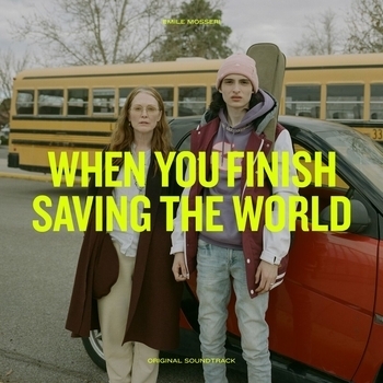 Emile Mosseri – Naturally Bright (OST из "Когда ты закончишь спасать мир / When You Finish Saving the World")