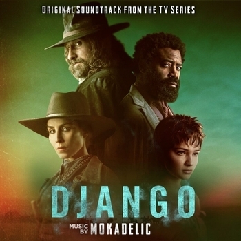 Mokadelic – God Bless You (Reprise) (Музыка из сериала "Джанго / Django")