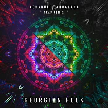 Georgian Folk – Acharuli Gandagana