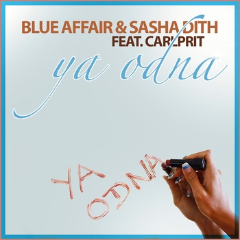 Klass Project – Blue Affair & Sasha Dith feat. Carlprit - Я одна (Klass Project Remix 2012)