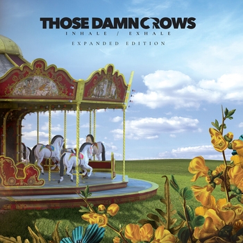 Those Damn Crows – Still