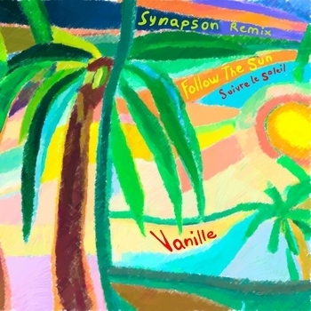 Vanille – Follow The Sun (Synapson Remix)
