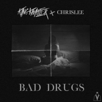 King Kavalier – Bad Drugs