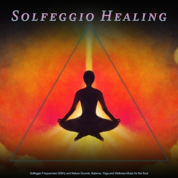 Solfeggio Healing Frequencies