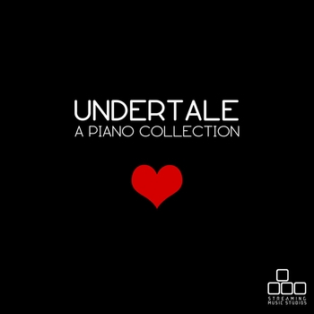 Streaming Music Studios – Oh! One True Love (From "Undertale") (Piano Version)