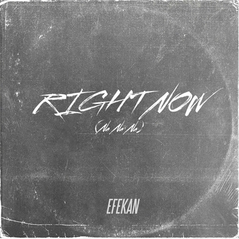 Efekan – Right Now (Na Na Na)