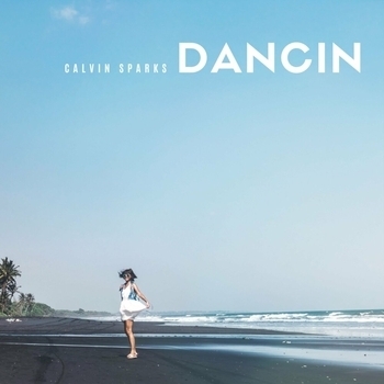 Calvin Sparks – Dancin