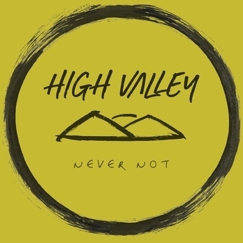 High Valley – I Ain't Changin'