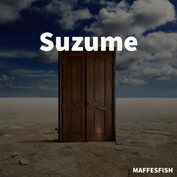 Maffesfish – Suzume