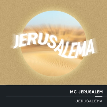 MC Jerusalem – Jerusalema