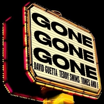 David Guetta, Teddy Swims, Tones And I – Gone Gone Gone