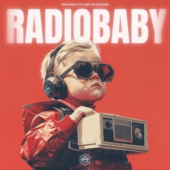 Don Diablo, Fitz And The Tantrums – Radio Baby