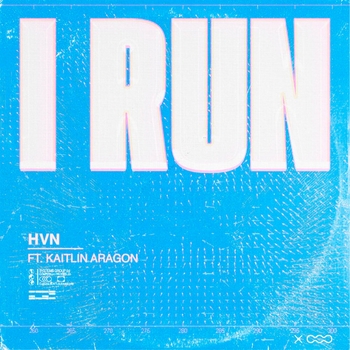 HVN., Kaitlin Agaron – I Run